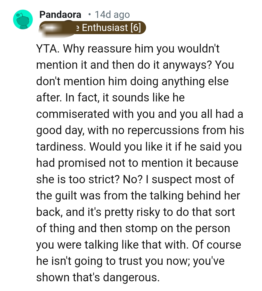 It sounds like he commiserated with the OP and they had a good day.