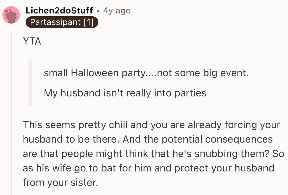 “This seems pretty chill, and you are already forcing your husband to be there.”