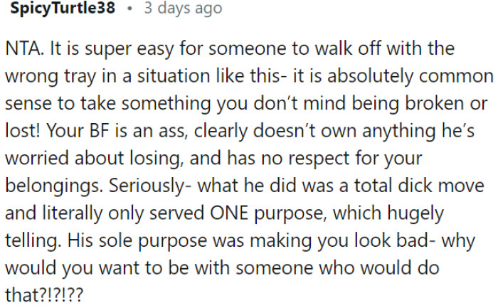 OP's boyfriend's behavior showed a lack of respect for her belongings and a desire to make her look bad.