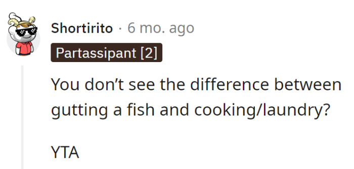 Fair point, but in the grand scheme of life skills, gutting a fish has its unique charm.