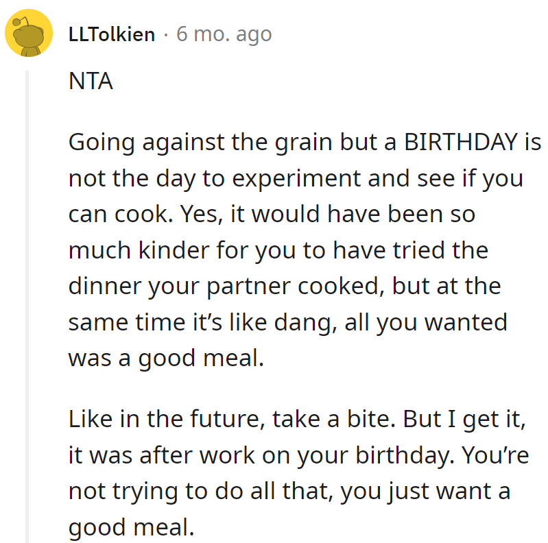 Birthdays: not the time for kitchen experiments! Next time, a bite for effort, a feast for the soul.