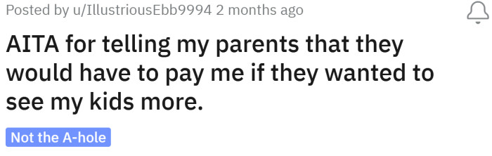 The Redditor asked if he was an a**hole for telling his parents they would need to pay to see their grandchildren.