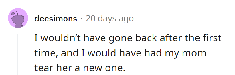 Bless OP for still going back, though!