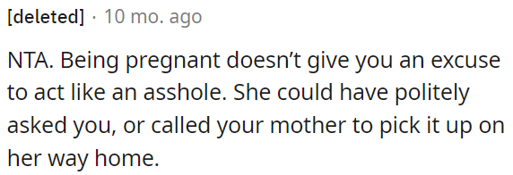 Pregnancy isn't an excuse for rude behavior.