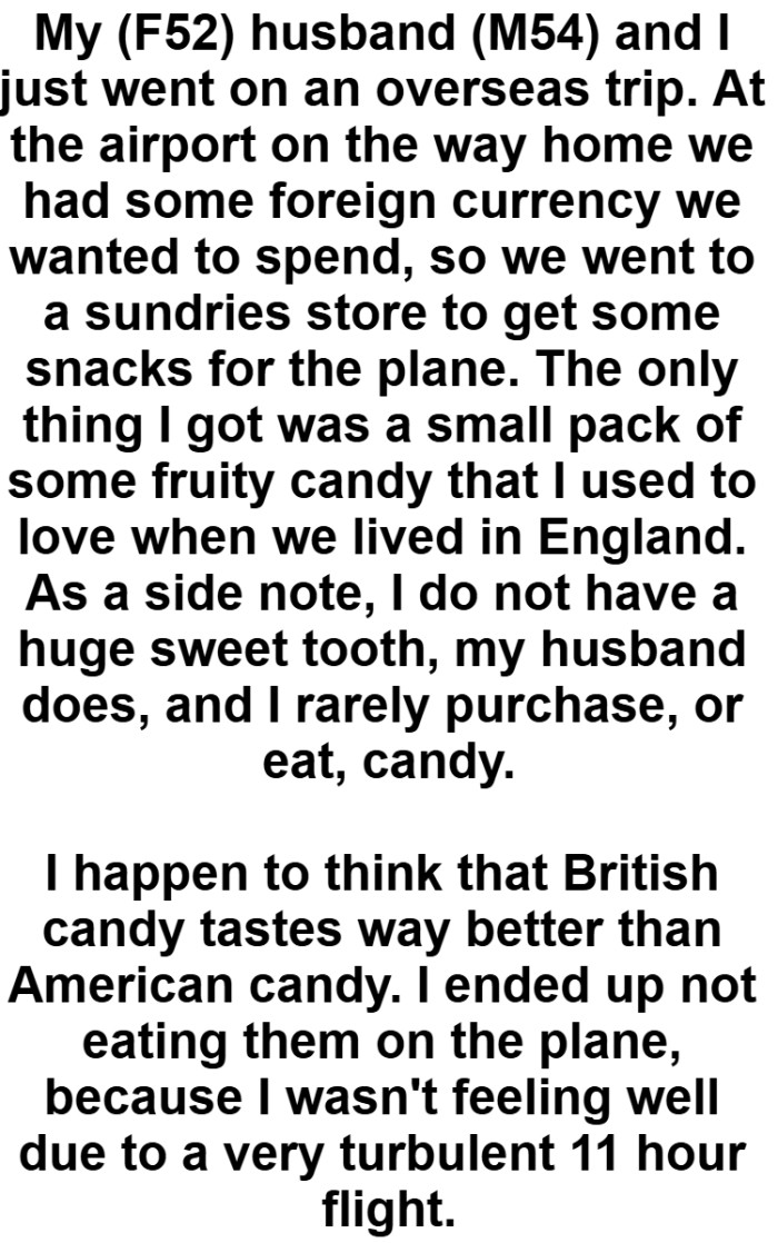 The only thing the OP got was a small pack of some fruity candy that she used to love