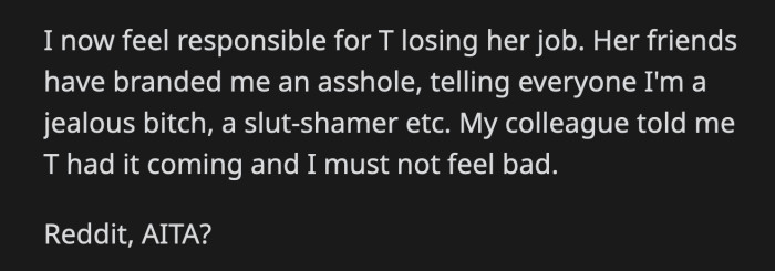 OP feels guilty. T's work friends labeled OP as a 
