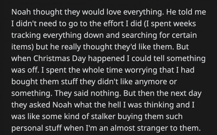 Noah also helped out and told OP his family would love the thoughtful gifts, but he told OP she shouldn't have put in so much effort; OP brushed it off.