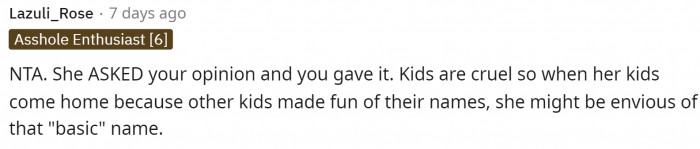 If she was concerned about the simple name, then she should have done that with her kids instead of what she named them.