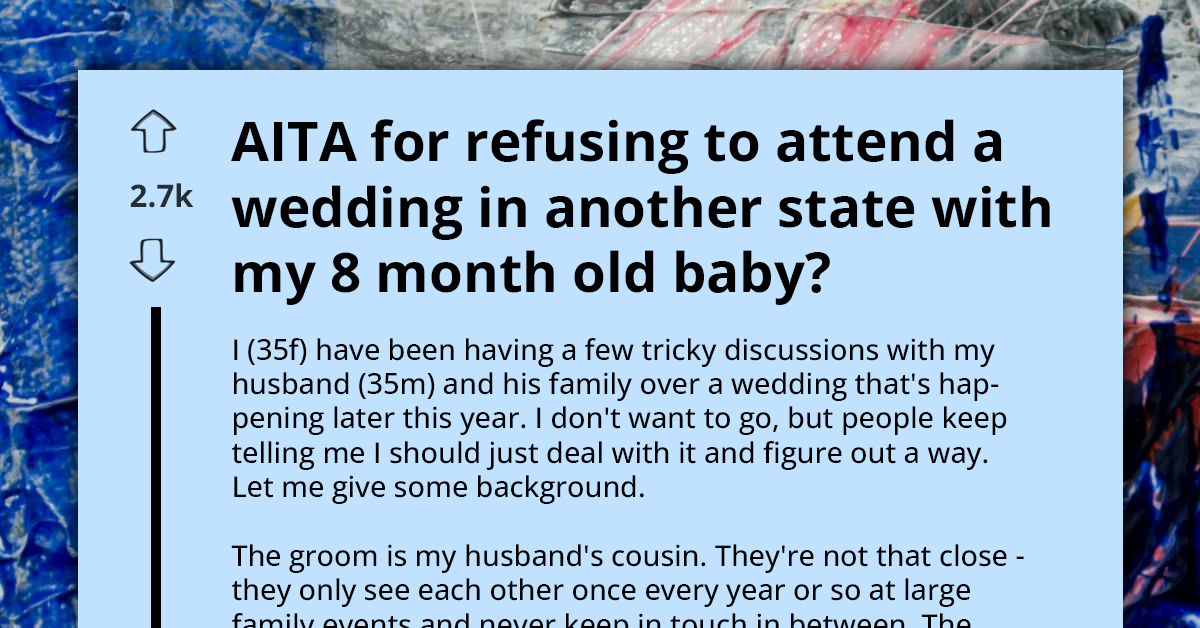 New Mom Gets Into Argument With Husband For Refusing To Attend Interstate Wedding With Her Baby