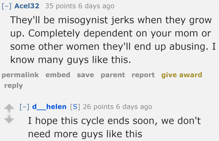 It's moms and households like this that create society's misogynists.