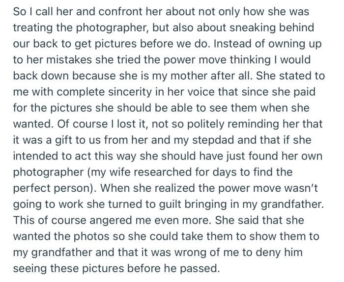 OP angrily confronted their mom, who, rather than apologize, reminded them that she paid for the photos