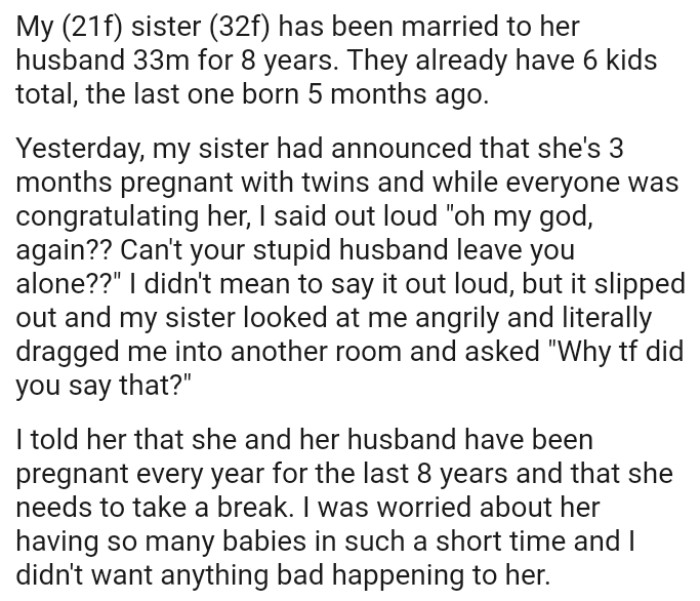 OP last told her that she and her husband have been pregnant every year for the last eight years and that she needs to take a break
