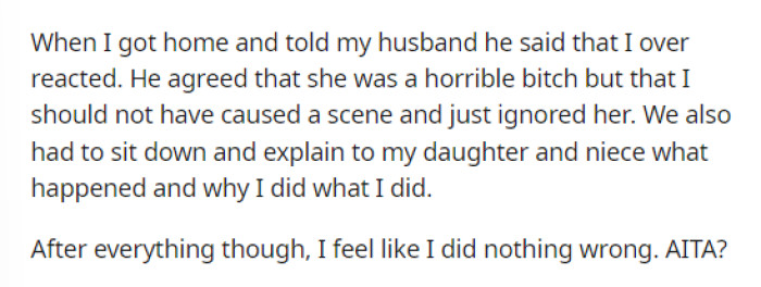 Everyone seems to have a different opinion on who is right and whether OP was overreacting in this situation.