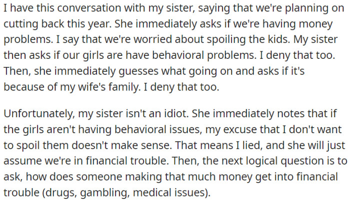OP is trying to hide the real reason for cutting back, but their sister is perceptive and suspects financial trouble