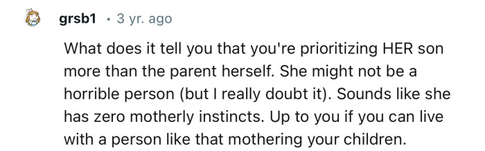 “She Might Not Be a Horrible Person. Sounds Like She Has Zero Motherly Instincts.”