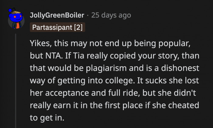Who knows, maybe she would have been accepted on her own merit, but we will never know that because she chose to cheat her way to the university.