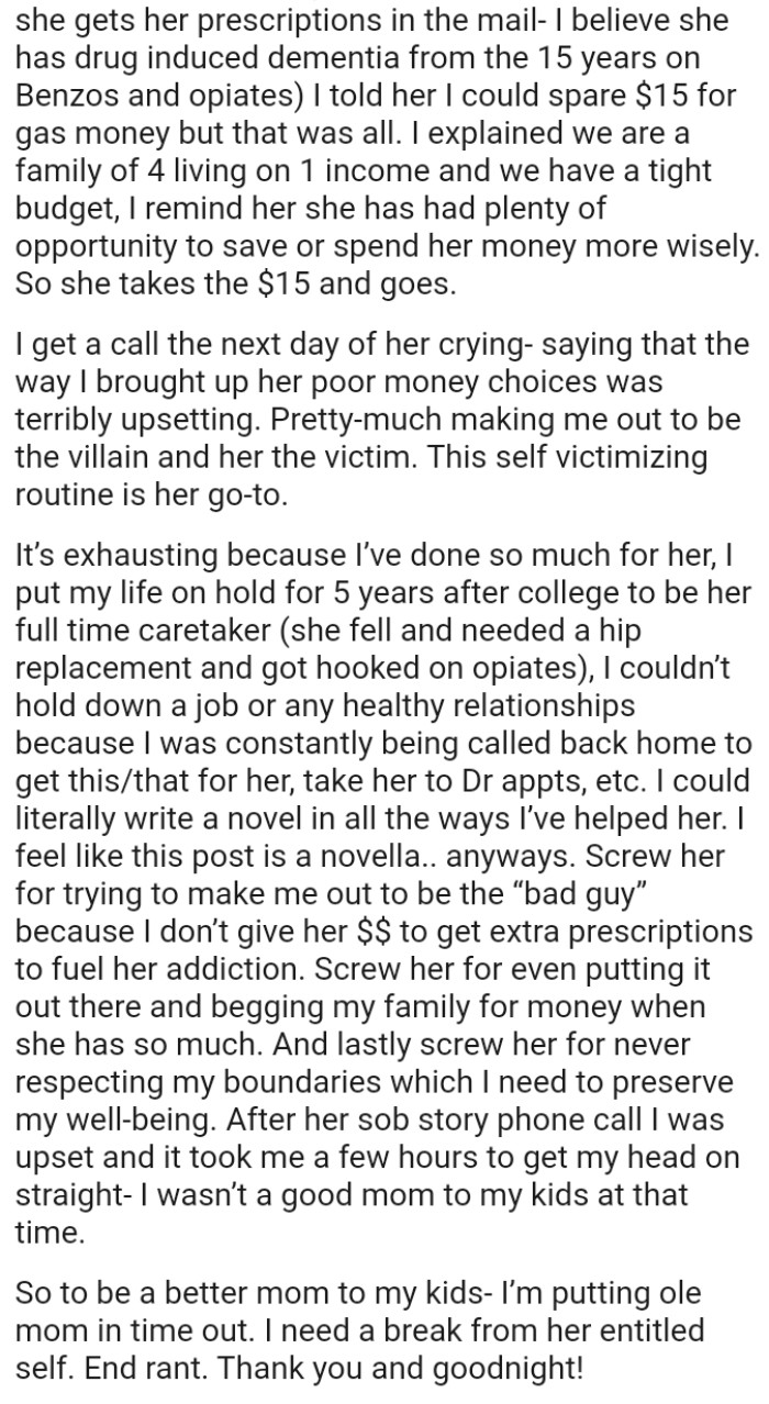OP's mom's sob story phone call upset her, and it took her a few hours to get her head straight