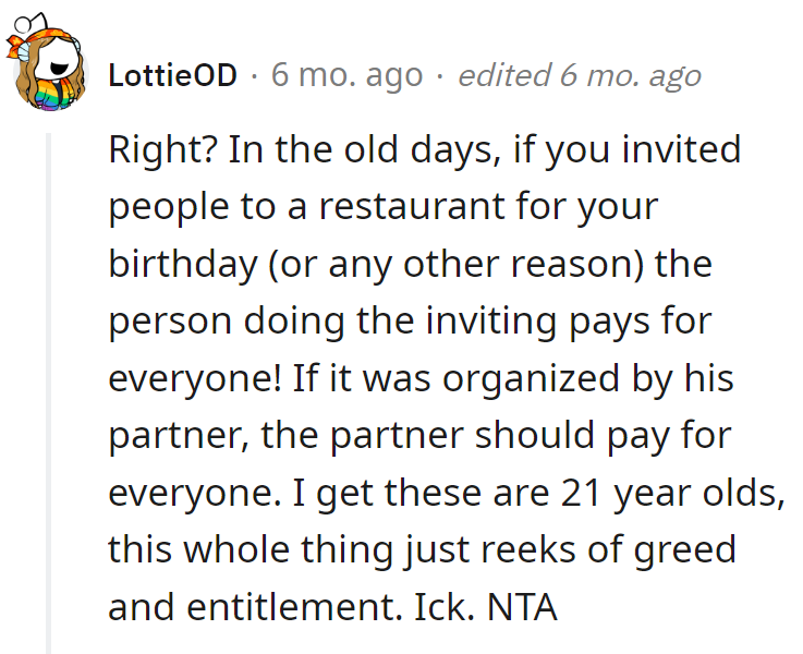 Back in the day, the inviter paid; if organized by the partner, they foot the bill. At 21, this reeks of greed.