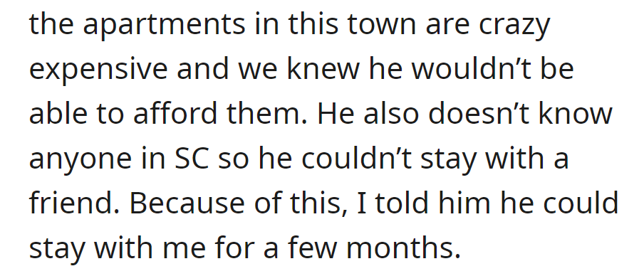 But due to high apartment costs and limited connections, she offered her boyfriend a few months' stay in South Carolina.