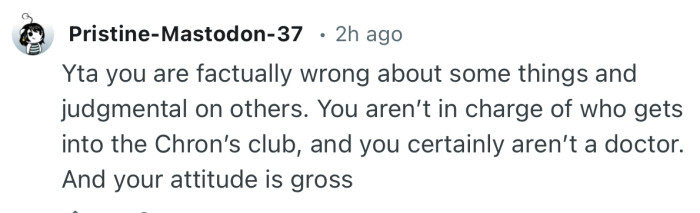 “You aren’t in charge of who gets into the Chron’s club, and you certainly aren’t a doctor.”
