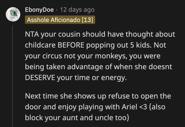 If aunt and uncle have the time to yell at OP, then they have the time to babysit their grandchildren.