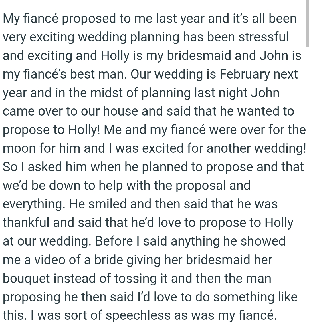 John came over to their house and said that he wanted to propose to Holly.