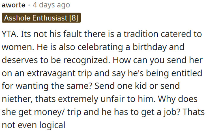 It's not logical that she gets money and a trip while he has to find a job.