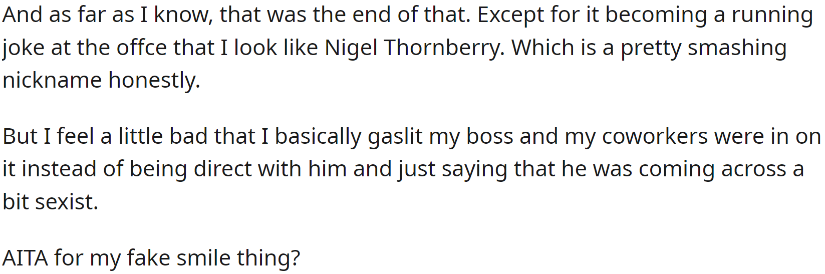 Her smile became an office joke she now enjoys. But she wonders if she should have told her boss the truth straight away
