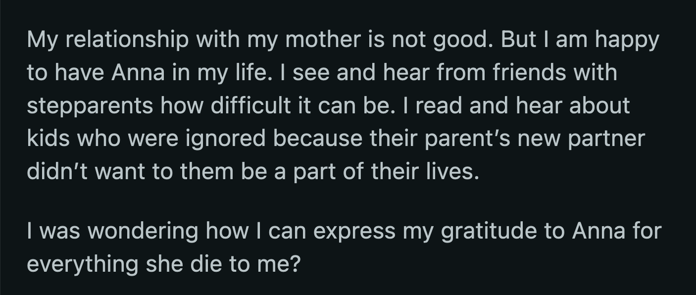 OP asked for help on how she could show her gratitude to her loving stepmother. It resulted in a wholesome Reddit discussion.