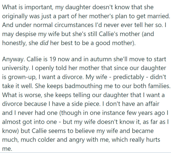 Despite this, he decided to stick it out until their daughter, Callie, grew up. Now, Callie is 19 and about to start university.