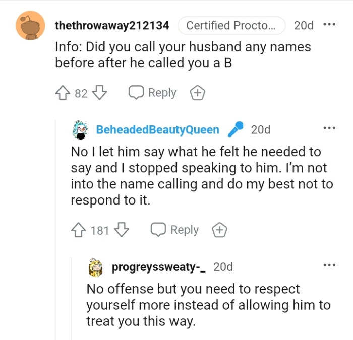 The OP revealed what she did when she was called names