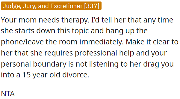 OP's mom should consider therapy.