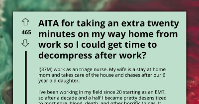 AITA For Adding Twenty Minutes To My Commute To Unwind After Work