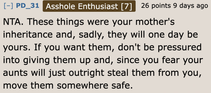 The majority believes that the mementos truly belong to her mom and will eventually become hers.