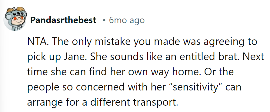 Mistake was picking up Jane. Next time, she can find her way.