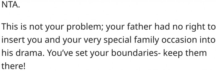 1. Her father shouldn't involve her in the family drama.