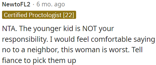 OP is not obligated to take care of the younger child.