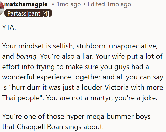 OP is selfish and unappreciative.