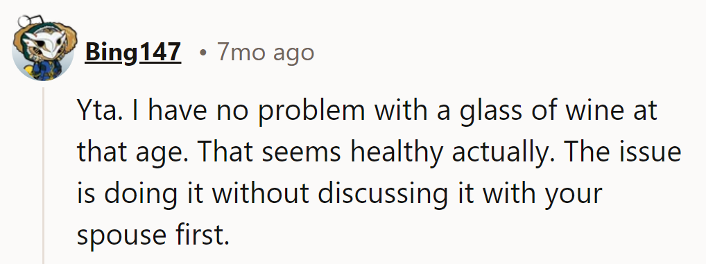 YTA. Sip smart: consult before uncorking.