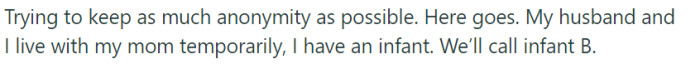 In this tale of temporary cohabitation, a young couple finds themselves residing with OP's mother. As tensions rise, OP grapples with the delicate task of asserting their own parental authority while navigating the unspoken desire of the grandmother to treat their infant as her second chance at parenting.