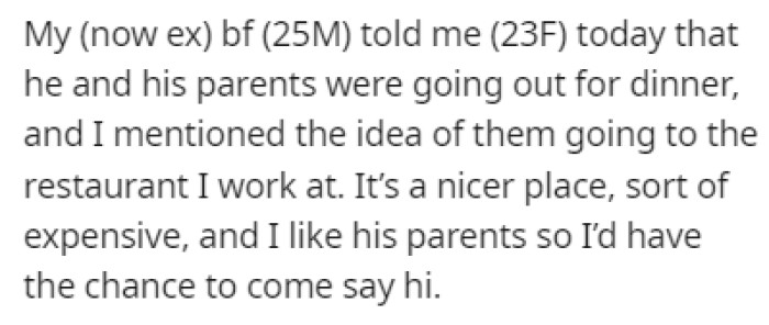 OP works at a restaurant and she told her boyfriend that he could go there for dinner with his parents