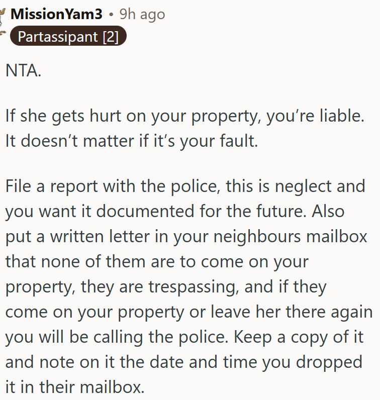 If she gets hurt on OP's property, OP will be liable.