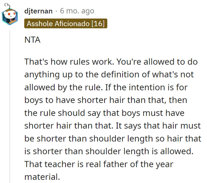 Rulebook 101: If it doesn't say 'shorter,' it's fair game. Teacher of the year award for confusing guidelines with hair lengths!