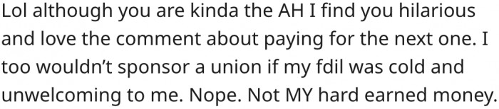 10. It is understandable that she did not pay for her other son's wedding.