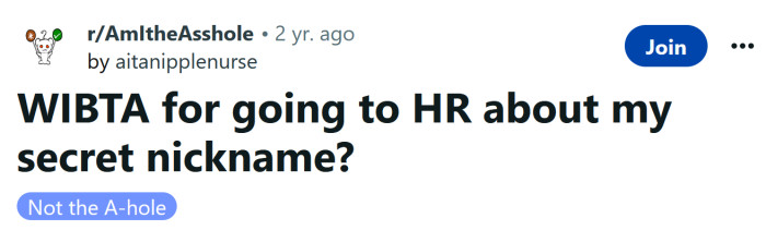 The OP asked if she would be an a**hole for going to HR about her embarrassing nickname.