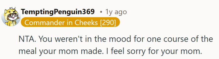 One bowl gets a pass and suddenly the sympathy shifts to the chef, not the person who simply was not feeling the soup.