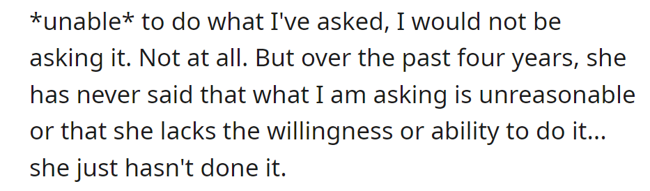 He wouldn't ask if she felt unable. Over four years, she hasn't said it's unreasonable but hasn't acted on it.