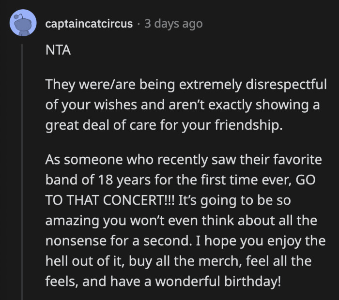 At the party, there's a slim chance that OP will have a good time but at the concert of her ultimate favorite band, a great time is guaranteed