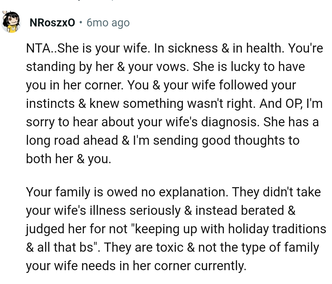 The OP is standing by his wife and their vows, and that's a beautiful thing to see