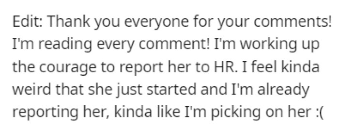 The people of Reddit advised OP to talk to HR about this